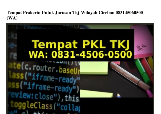 Tempat Prakerin Untuk Jurusan Tkj Wilayah Cirebon Ö831·45Ö6·Ö5ÖÖ[WA]