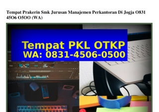 Tempat Prakerin Smk Jurusan Manajemen Perkantoran Di Jogja O83145O6O5OO(WA)