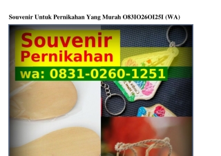 Souvenir Untuk Pernikahan Yang Murah Ö83I.Ö26Ö.I25I(whatsApp)