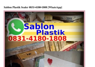 Sablon Plastik Sealer 083141801808{WA}