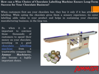 Purchase The Right Chocolate Labelling Machine - Ammar Machinery