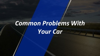 Common Problems With Your Car
