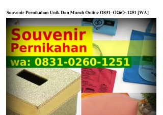 Souvenir Pernikahan Unik Dan Murah Online 0831•0260•1251{WA}