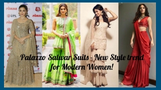 Palazzo Salwar Suits - New Style trend for Modern Women!
