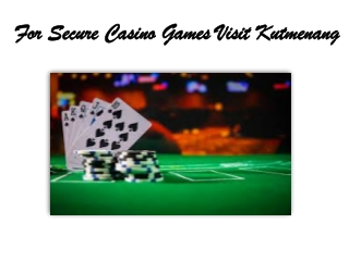 For Secure Casino Games Visit Kutmenang