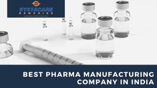 Best Pharma Manufacturing Company in India | Systacare Remedies