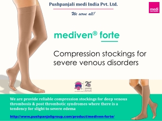 Mediven Forte | Compression stockings for severe venous disorders | Pushpanjali medi India Pvt Ltd