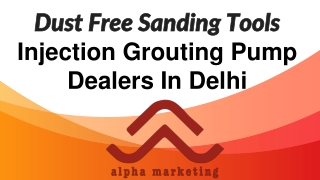 Dust Free Sanding Tools | Injection Grouting Pump Dealers In Delhi