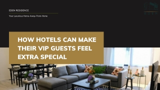 How Hotels Can Make Their VIP Guests Feel Extra Special