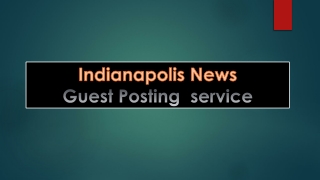 Indianapolis Guest Posting News