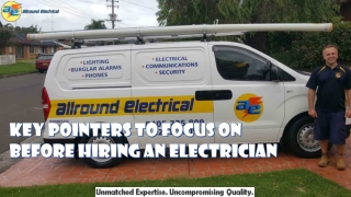 Key Pointers to Focus on Before Hiring an Electrician