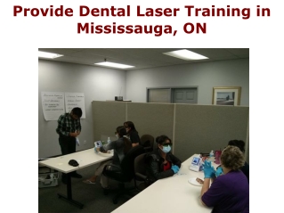 Provide Dental Laser Training in Mississauga, ON