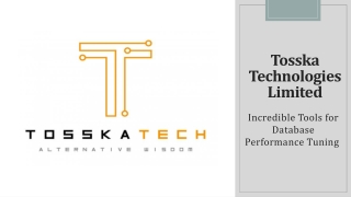 Tosska: Incredible Tools for Oracle SQL Performance Tuning