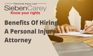 Benefits Of Hiring A Personal Injury Attorney