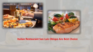 Italian Restaurant San Luis Obispo Are Best Choice