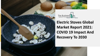 Global Electric Stoves Market Opportunities And Strategies To 2030