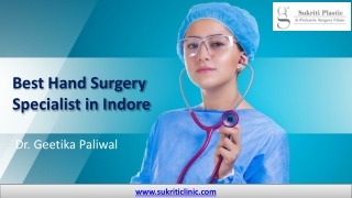 Dr. Geetika Paliwal - Hand Surgeries and Replantation Specialist