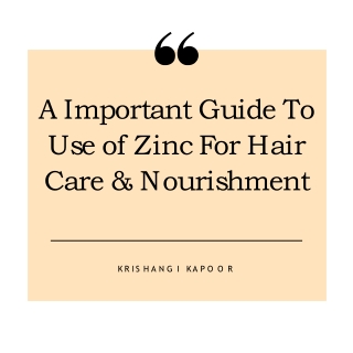 Guide to use of Zinc For Hair Care