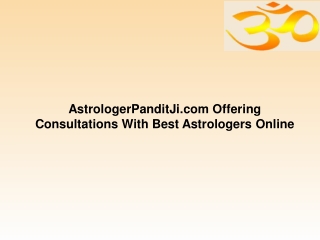 AstrologerPanditJi.com Offering Consultations With Best Astrologers Online