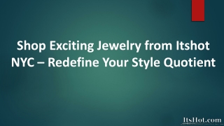 Redefine Your Style Quotient With Exciting Jewelry From ItsHot