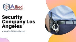Security Company Los Angeles – Armed and Unarmed Security Services: