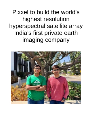 Pixxel to Build the World's Highest Resolution Hyperspectral Satellite Array India’s First Private Earth Imaging Company