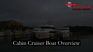 Cabin Cruiser Boat Overview