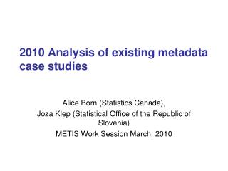 2010 Analysis of existing metadata case studies