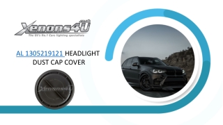 AL 1305219121 Headlight Dust Cap Cover