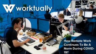 How Remote Work Continues To Be A Norm During COVID-19?
