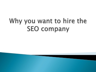 Why you want to hire the SEO company