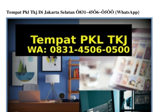 Tempat Pkl Tkj Di Jakarta Selatan Ö831 45Ö6 Ö5ÖÖ[WhatsApp]