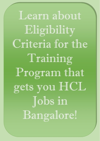 Learn about Eligibility Criteria for the Training Program that Gets you HCL Jobs in Bangalore!