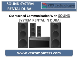 Outreached Communication With Sound System Rental In Dubai