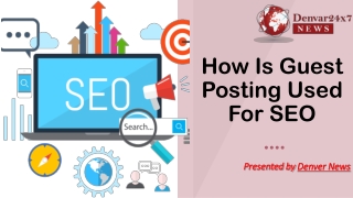How Is Guest Posting Used For SEO