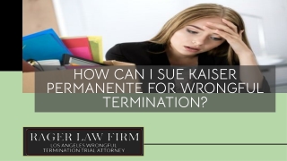 How Can I Sue Kaiser Permanente for Wrongful Termination?