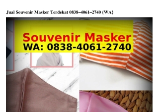 Jual Souvenir Masker Terdekat Ö838–4Ö61–274Ö {WhatsApp}