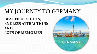 Germany: Beautiful Sights, Endless Attractions And Lots of Memories