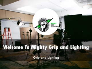 Detail Presentation About Mighty Grip and Lighting