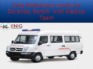 King Ambulance Service in Doranda and Dwarikapuri