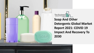 Soap And Other Detergents Market Industry Trends And Emerging Opportunities Till 2030