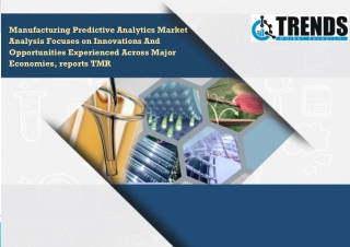 Manufacturing Predictive Analytics Market Covering Competitive Scenario & Market Dynamics throughout 2026