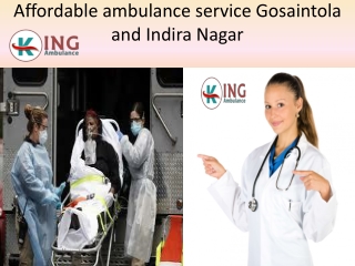 Affordable ambulance service Gosaintola and Indira Nagar