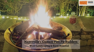 Naperville’s Custom Fire Pit Builders | Ware Landscaping & Snow Removal