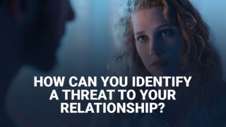 Avaforce 100 - How Can You Identify A Threat To Your Relationship?