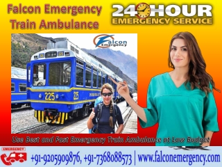 Use Falcon Emergency Train Ambulance from Patna to Delhi with all Medical Equipment