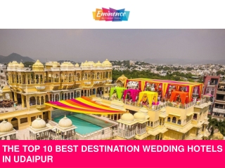 The Top 10 Best Destination Wedding Hotels in Udaipur