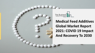 Medical Feed Additives Market Increasing Demand And Dynamic Growth With Forecast 2025