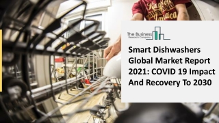 Smart Dishwashers Market Challenges, Business Overview And Forecast Research Study 2025
