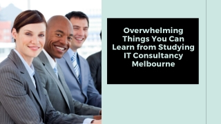 Overwhelming Things You Can Learn from Studying IT Consultancy Melbourne